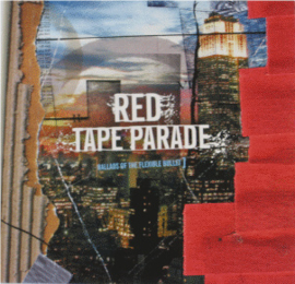 Red Tape Parade - Ballads Of The Flexible Bullet (LP)