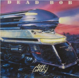 Life on Grey - Dead Bob (LP)