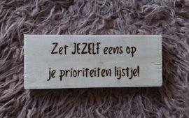 Zet JEZELF eens op je prioriteiten lijstje!