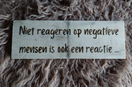 Niet reageren op negatieve mensen is ook reactie ...