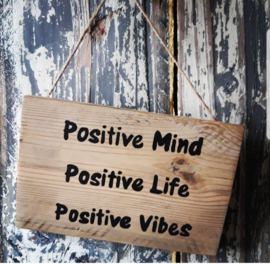 Tekstbordje Positive Mind | Life | Vibes