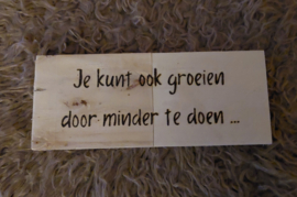 Je kunt ook groeien door minder te doen