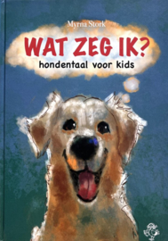 Boek "Wat zeg ik?" (leeftijdscategorie tot ca 9 jaar)