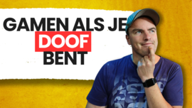 Gamen terwijl je doof bent aan één oor