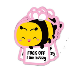 Sticker Fuck off I am buzzy