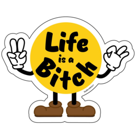 Sticker Life is a Bitch - Studio Inktvis