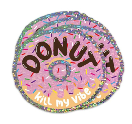 Sticker Glitter Donut kill my vibe