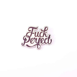 Pin 'Fuck perfect' Zwart - Studio Inktvis