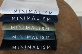 Minimalism - an appreciation of life - T-shirt - Kies je favoriete kleur