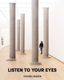 Catalogue collection exhibition Listen to Your Eyes