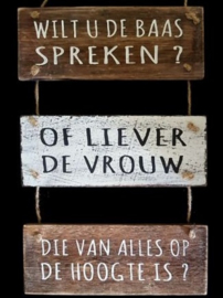 Tekstbord "Wilt u de baas spreken.......