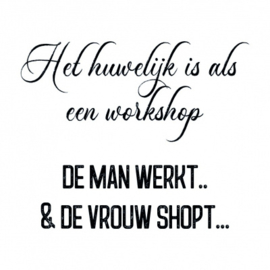 "Het huwelijk is als een workshop...."