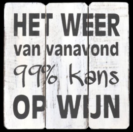 99 % kans op.....