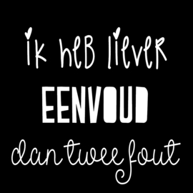 "Ik heb liever eenvoud...."