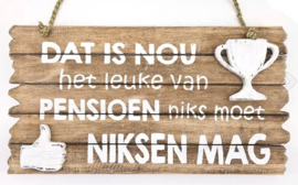 Tekstbord "Dat is nou het leuke  .... "