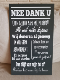 Tekst bord "Nee dank u "