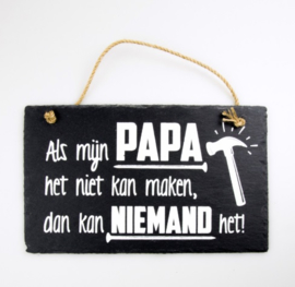 Als mijn Papa het niet kan......