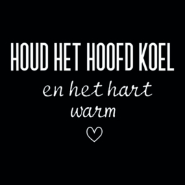 "Houd het hoofd koel ....."