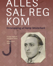 Alles sal reg kom - Ontsnapping uit kamp Westerbork