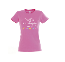 T-shirt - Diabetics are naturally sweet Pink