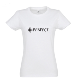 T-shirt | #perfect