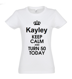 T-shirt | Naam keep calm and turn 50 today