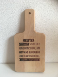 Broodplank  " Meester/Juf  bedankt voor het afgelopen schooljaar"