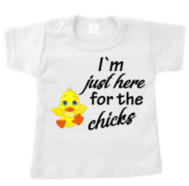 T-Shirt wit   - I`m just here for the chicks