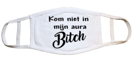 Mondmasker | Kom niet in mijn aura bitch