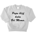 Sweater | Papa blijf kalm, bel mama