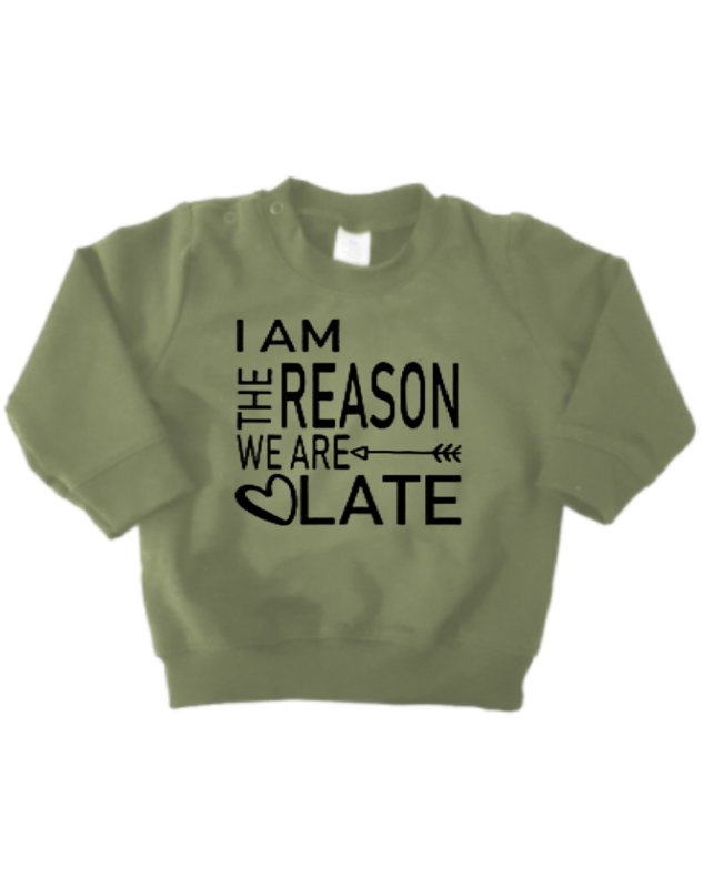 Sweater | I am the reason we are late
