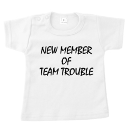 Shirt New member of team trouble