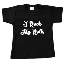 Shirt I Rock My Rolls