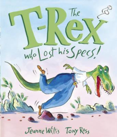The T-Rex Who Lost His Specs! (Jeanne Willis) Hardback
