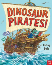 Dinosaur Pirates! (Penny Dale, Penny Dale) Hardback Picture Book