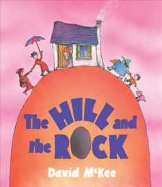 The Hill and the Rock (David McKee) Paperback / softback
