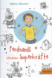 Ferdinands klitzekleine Superkräfte