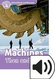 Oxford Read And Discover Level 4 Machines Then And Now Audio