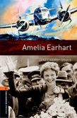 Oxford Bookworms Library Level 2: Amelia Earhart