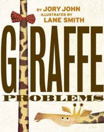 Giraffe Problems (Jory John, Lane Smith)