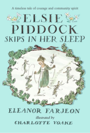 Elsie Piddock Skips In Her Sleep (Eleanor Farjeon, Charlotte Voake)