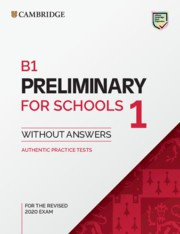 NEW B1 Preliminary for Schools 1 for revised exam from 2020 Student's Book with answers