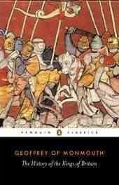 The History Of The Kings Of Britain (Geoffrey Of Monmouth)