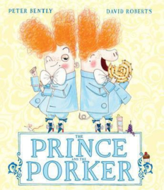 The Prince and the Porker (Peter Bently & David Roberts) Paperback / softback