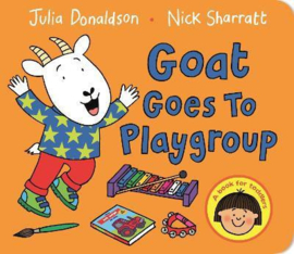 Goat Goes to Playgroup Board Book (Julia Donaldson and Nick Sharratt)