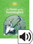 Classic Tales Level 3 The Heron And The Hummingbird Audio