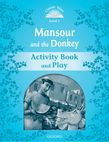 Classic Tales Second Edition Level 1 Mansour And The Donkey Activity Book & Play