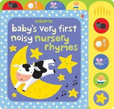 Baby's very first noisy nursery rhymes