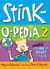 Stink-o-pedia 2: More Stink-y Stuff From A To Z (Megan McDonald, Peter H. Reynolds)