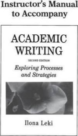 Academic Writing Instructor's Manual : Exploring Processes and Strategies